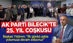 AK Parti Bilecik’te 25. yıl coşkusu