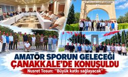 Amatör Sporun Geleceği Çanakkale’de Konuşuldu