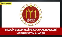 PEYZAJ MALZEMELERİ VE BİTKİ SATIN ALINACAKTIR