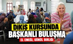 Dikiş Kursunda Başkanlı Buluşma