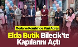 Elda Butik Bilecik’te Kapılarını Açtı