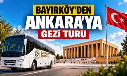 Bayırköy’den Ankara’ya Gezi Turu