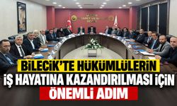 Bilecik’te hükümlülerin iş hayatına kazandırılması için önemli adım