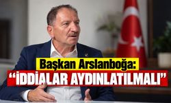 Başkan Arslanboğa: ''İddialar Aydınlatılmalı''
