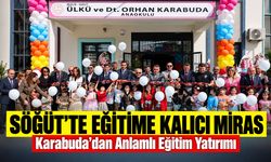 Söğüt’te Eğitime Kalıcı Miras