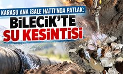 Karasu Ana İsale Hattı’nda Patlak: Bilecik’te Su Kesintisi