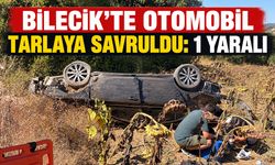 Bilecik'te Otomobil Tarlaya Savruldu: 1 Yaralı