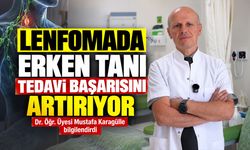 Lenfomada Erken Tanı Tedavi Başarısını Artırıyor