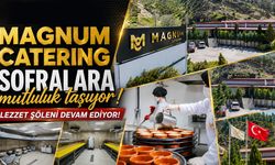 Magnum Catering sofralara mutluluk taşıyor!