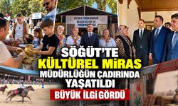 Büyük ilgi gördü: Söğüt’te Kültürel Miras Müdürlüğün Çadırında Yaşatıldı