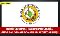 BOZÜYÜK ORMAN İŞLETME MÜDÜRLÜĞÜ GÜDE BAL ORMANI DONATILARI HİZMET ALIMI İŞİ