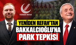 Yeniden Refah’tan Bakkalcıoğlu’na Park Tepkisi