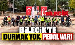 Bilecik’te durmak yok, pedal var!