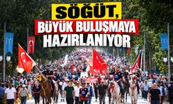 Söğüt, Büyük Buluşmaya Hazırlanıyor