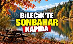 Bilecik’te Sonbahar Kapıda