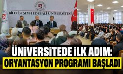 Üniversitede ilk adım: Oryantasyon programı başladı