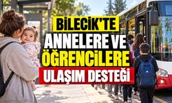 Bilecik'te annelere ve öğrencilere ulaşım desteği