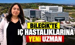 Bilecik'te İç Hastalıklarına Yeni Uzman