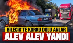 Bilecik'te korku dolu anlar: Alev alev yandı
