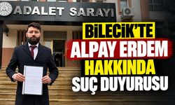 Bilecik’te Alpay Erdem hakkında suç duyurusu