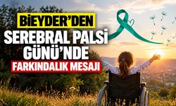 BİEYDER’den Serebral Palsi Günü’nde farkındalık mesajı