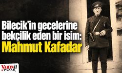 Bilecik’in gecelerine bekçilik eden bir isim: Mahmut Kafadar