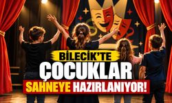Bilecik’te çocuklar sahneye hazırlanıyor!