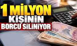 1 milyon kişinin borcu siliniyor