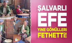 Şalvarlı Efe yine gönülleri fethetti!