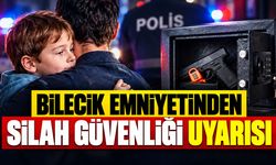 Bilecik Emniyetinden Silah Güvenliği Uyarısı