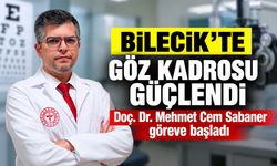 Bilecik'te Göz Kadrosu Güçlendi