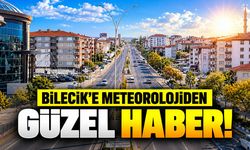 Bilecik’e meteorolojiden güzel haber!