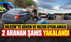 Bilecik'te Güven ve Huzur Uygulaması: 2 aranan şahıs yakalandı