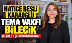 Hatice Beşli Karaoğlu, TEMA Vakfı Bilecik Merkez İlçe Sorumlusu oldu