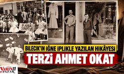 Bilecik’in iğne iplikle yazılan hikâyesi: Terzi Ahmet Okat