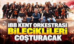 İBB Kent Orkestrası Bileciklileri Coşturacak