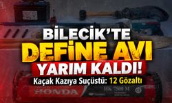 Bilecik'te Kaçak Kazıya Suçüstü: 12 Gözaltı