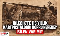 Bilecik'te 115 Yıllık Kartpostaldaki Köprü Nerede?