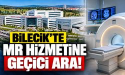 Bilecik'te MR Hizmetine Geçici Ara!