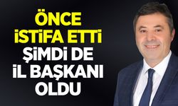 Önce istifa etti, şimdi de il başkanı oldu!