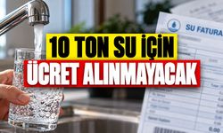 10 Ton Su İçin Ücret Alınmayacak