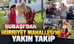 Subaşı’dan Hürriyet Mahallesi’ne yakın takip