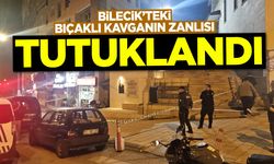 Bilecik'teki bıçaklı kavganın zanlısı tutuklandı