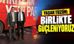 Yaşar Tüzün: “Birlikte güçleniyoruz”