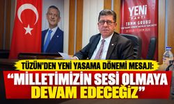 Tüzün’den yeni yasama dönemi mesajı: “Milletimizin sesi olmaya devam edeceğiz”