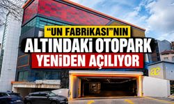 "'Un Fabrikası'nın Altındaki Otopark" Yeniden Açılıyor
