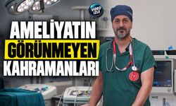 Ameliyatın görünmeyen kahramanları