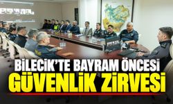 Bilecik'te bayram öncesi güvenlik zirvesi