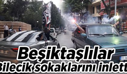 Beşiktaşlılar Bilecik sokaklarını inletti