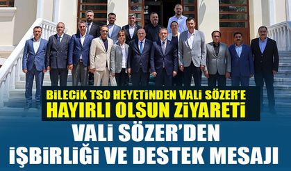 BİLECİK TSO HEYETİNDEN VALİ SÖZER’E HAYIRLI OLSUN ZİYARETİ